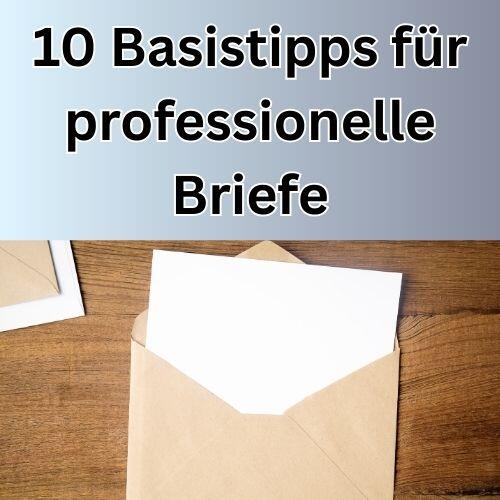 10 Basistipps für professionelle Briefe