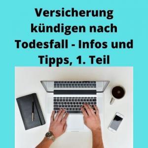 Versicherung kündigen nach Todesfall - Infos und Tipps, 1. Teil