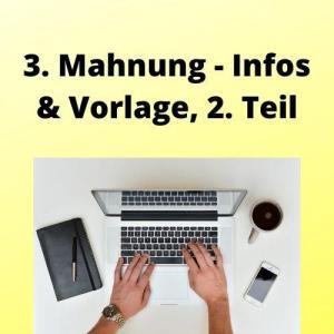 3. Mahnung - Infos & Vorlage, 2. Teil