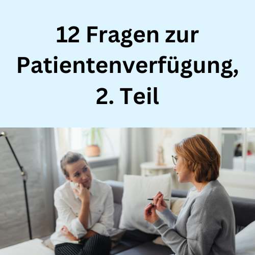 Fragen Zur Praktischen Prüfung Baselland 12 Fragen zur Patientenverfügung, 2. Teil